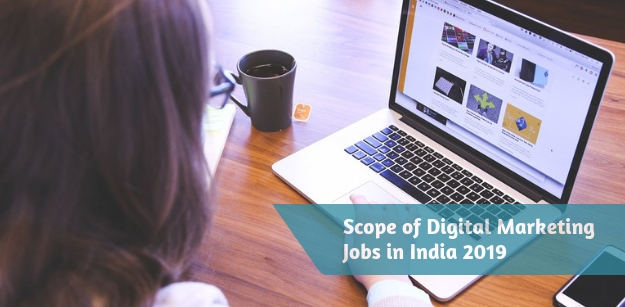 Scope of Digital Marketing Jobs in India 2019