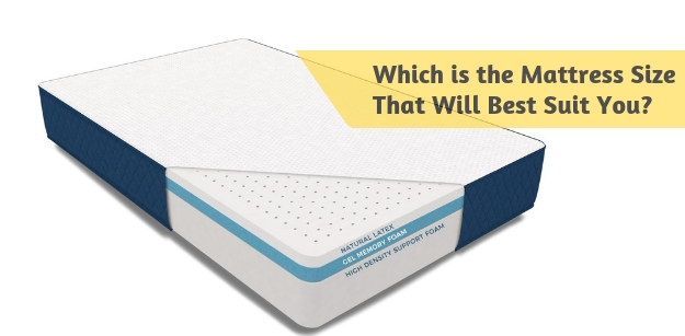 Which Is The Mattress Size That Will Best Suit You