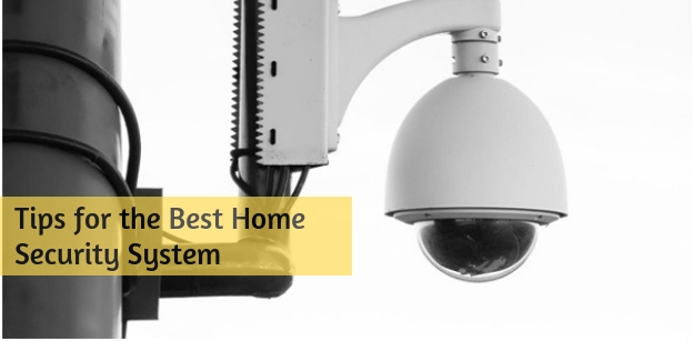 Tips for the Best Home Security System