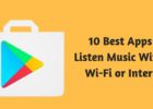 10 Best Apps to Listen Music Without Wi-Fi or Internet