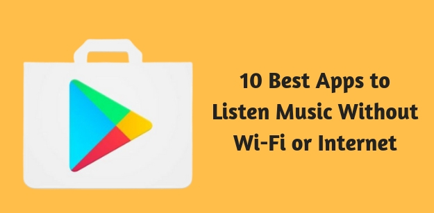 Updated 2020 10 Best Apps To Listen Music Without Wifi Or Internet