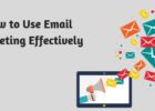 How to Use Email Marketing Effectively