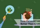 How Personal Loans Are Better Than Credit Cards