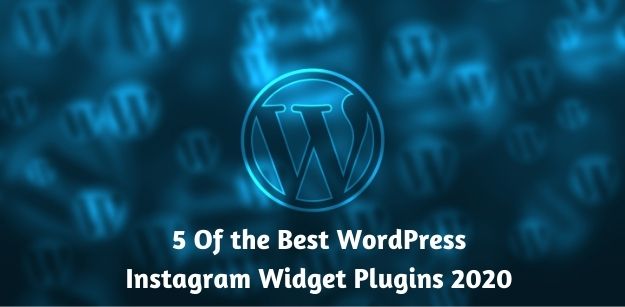 5 Of the Best WordPress Instagram Widget Plugins 2020