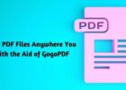 Fix Your PDF Files Anywhere You Are with the Aid of GogoPDF