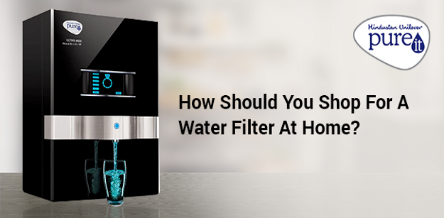 How Should You Shop for a Water Filter at Home