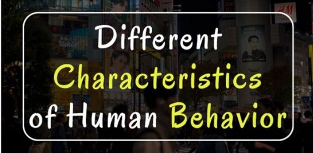 Different Characteristics of Human Behavior