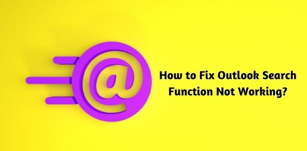 How to Fix Outlook Search Function Not Working