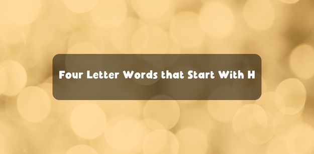 Four Letter Words that Start With H