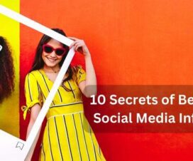 10 Secrets of Becoming a Social Media Influencer