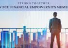 how bcu financial empowers its members