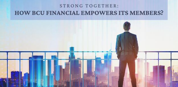 how bcu financial empowers its members