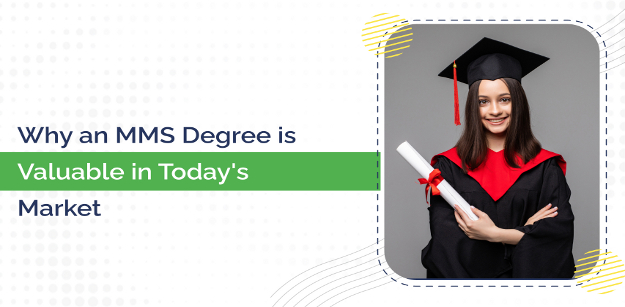 why an mms degree is valuable in today market